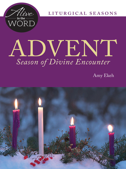 Title details for Advent, Season of Divine Encounter by Amy Ekeh - Available